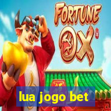 lua jogo bet